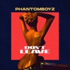 Don't Leave - Single