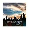Awaze Çiya - Êvarê