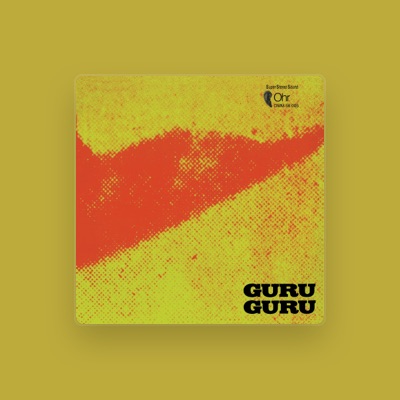 Listen to Guru Guru, watch music videos, read bio, see tour dates & more!