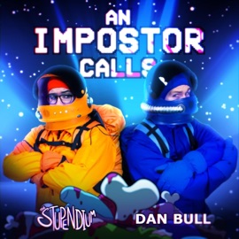 An Impostor Calls (Impostor) The Stupendium & Dan Bull