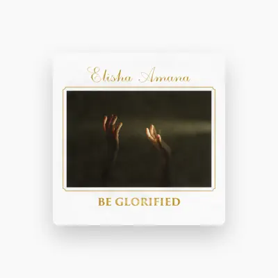 Listen to Elisha Amana, watch music videos, read bio, see tour dates & more!