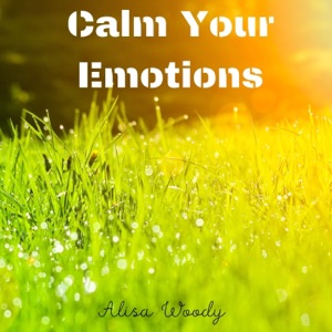 Calm Your Emotions
