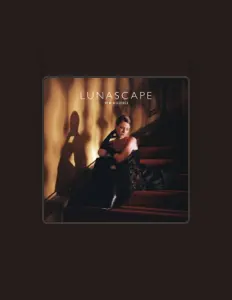 Dengarkan Lunascape, tonton video musik, baca bio, lihat tanggal tur & lainnya!