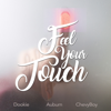 Feel Your Touch (feat. Chevyboy & Dookie) - Auburn