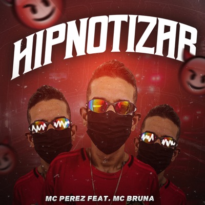 Hipnotizar (feat. Mc Bruna) - Single