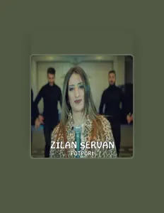 收听 Zîlan Şervan、观看音乐视频、阅读小传、查看巡演日期等 ！