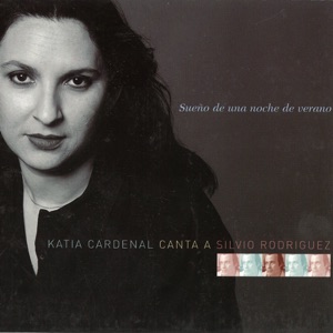 Sueño de una Noche de Verano (Katia Cardenal Canta a Silvio Rodriguez)