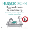 Opgewekt naar de eindstreep - Hendrik Groen