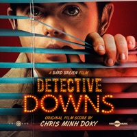 Detective Downs (The Movie Soundtrack) - Chris Minh Doky