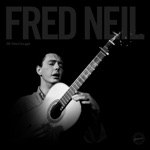 Fred Neil - Country Boy (feat. Peter O. Childs)