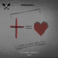 Love U Anyways - Single - Authority Sound & DJLC
