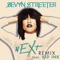 nEXt (feat. Kid Ink) [Remix] - Sevyn Streeter lyrics