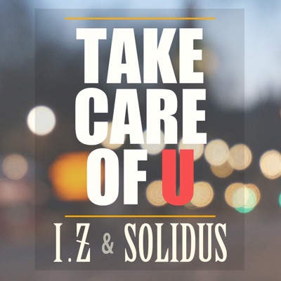 Take care of U (feat. Solidus) - Single