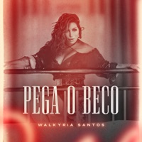 Pega o Beco - Single - Walkyria Santos