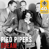 Dream (Remastered) - The Pied Pipers
