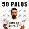 50 Palos - Jarabe de Palo