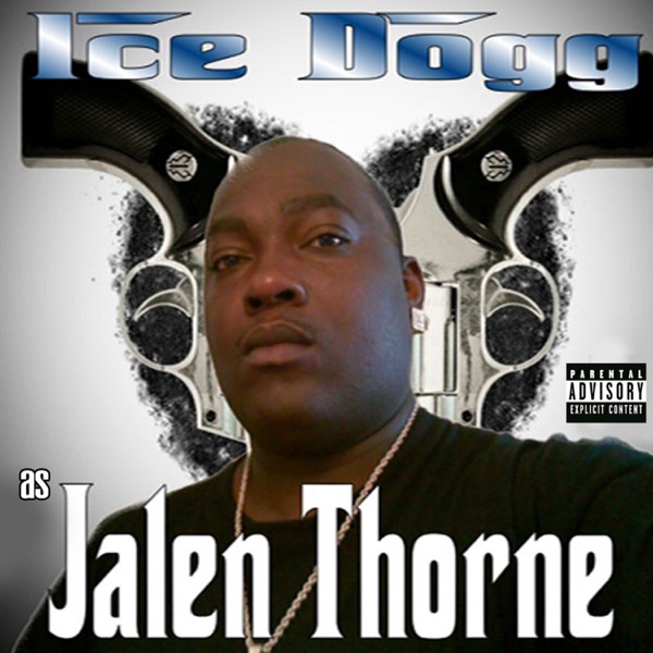 Ice Dogg as Jalen Thorne - Single