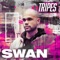 Tripes - SWAN lyrics