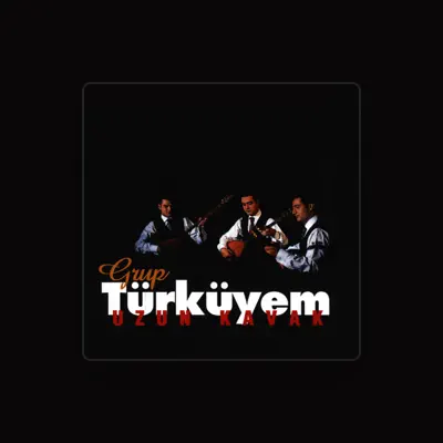Listen to Grup Türküyem, watch music videos, read bio, see tour dates & more!