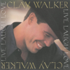 Live, Laugh, Love - Clay Walker