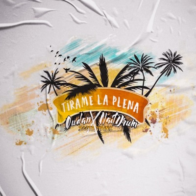 Tirame La Plena (feat. Oudan) - Single