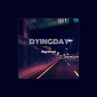 Listen to DYINGDAY, watch music videos, read bio, see tour dates & more!