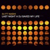 Last Night a DJ Saved My Life 2016 (feat. Nash) [Remixes]