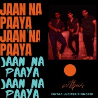 Jaan Na Paaya (feat. Ishtag & Lucifer) - Single - PINNOCIO