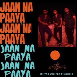 Jaan Na Paaya (feat. Ishtag & Lucifer) PINNOCIO