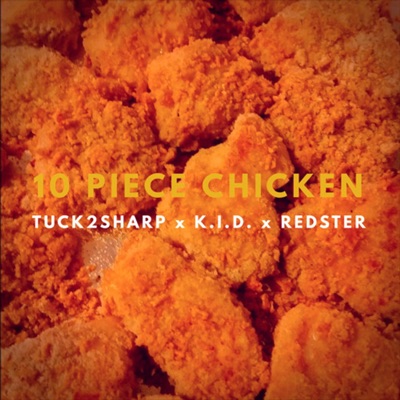 10 Piece Chicken (feat. K.I.D. & Redster) - Single