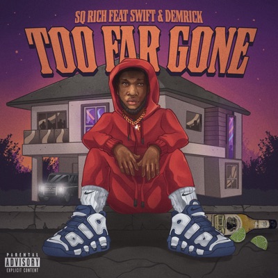 Too Far Gone (feat. Swift & Demrick) - Single