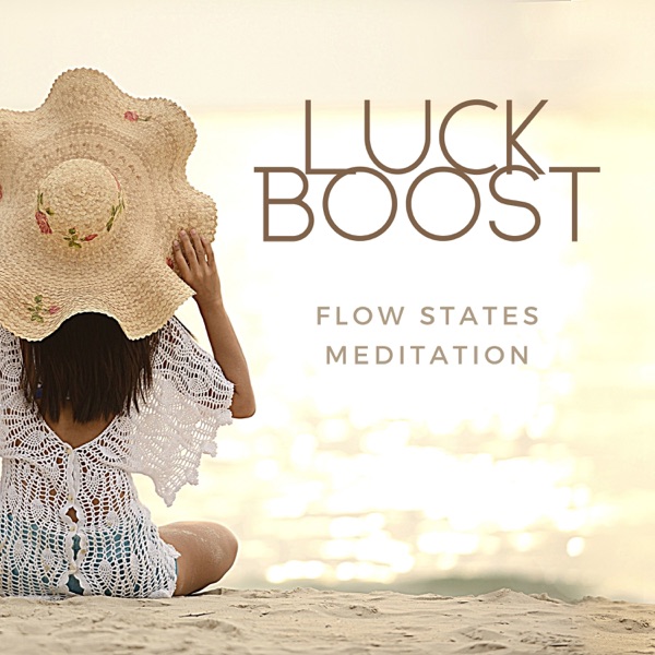 Luck Boost: Flow States Meditation