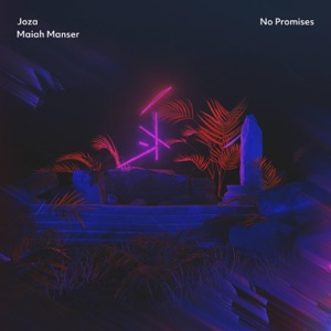 No Promises (feat. Maiah Manser) - Single