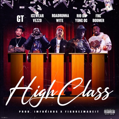 HighClass (feat. G.T., Icewear Vezzo, Rio Da Yung Og & FBG Boomer) - Single