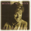 The First Decade: 1983-1993 - Michael W. Smith