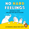 No Hard Feelings - Liz Fosslien & Mollie West Duffy