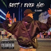 Best I Ever Had Slowed (remix) artwork