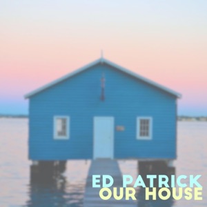 Our House - Single