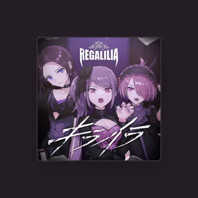Listen to REGALILIA, watch music videos, read bio, see tour dates & more!