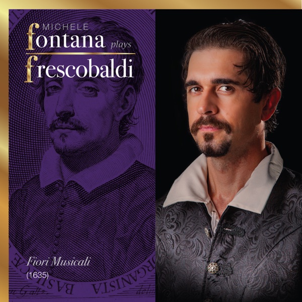 Frescobaldi Complete Keyboard Works, 5 - Fiori Musicali