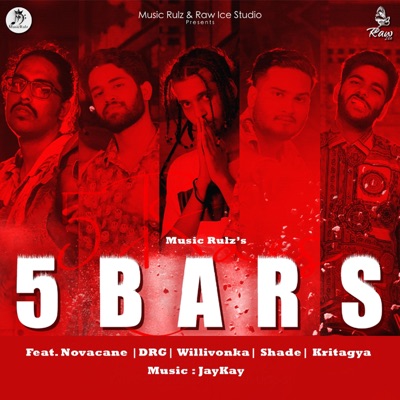 5 Bars (feat. Novacane, DRG, Willivonka, Shade & Kritagya) - Single