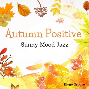 Autumn Positive Sunny Mood Jazz