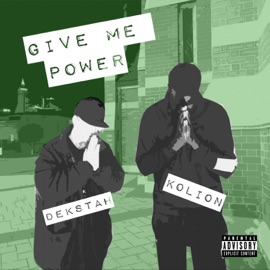 Give Me Power (feat. Kolion) Dekstah