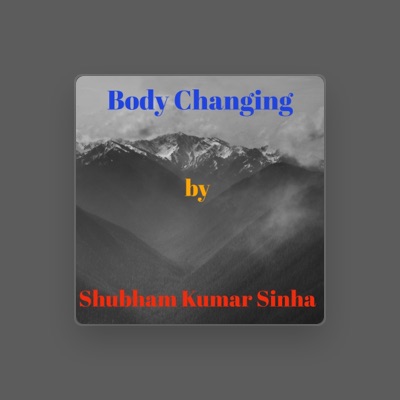 Listen to Shubham Kumar Sinha, watch music videos, read bio, see tour dates & more!