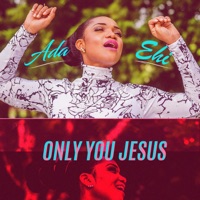 Ada Ehi - Only You Jesus