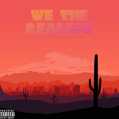 We the Realest (feat. Ricky Flako) - Single