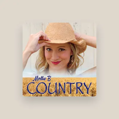 Listen to Mollie B, watch music videos, read bio, see tour dates & more!
