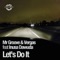 Let's Do It (Siloet Remix) [feat. Inusa Dawuda] - Mr. Groove & Vergas lyrics