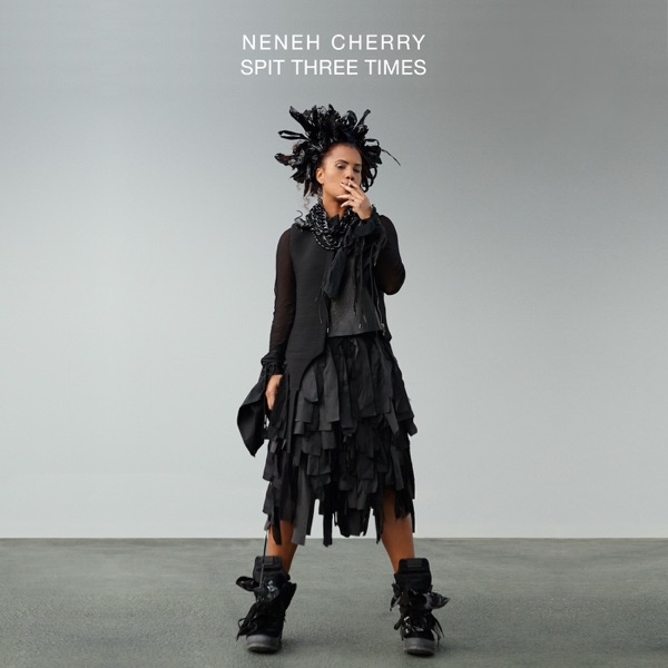 Spit Three Times (Silvio & Itchy Back of the Moon Remix) - Single - Neneh Cherry