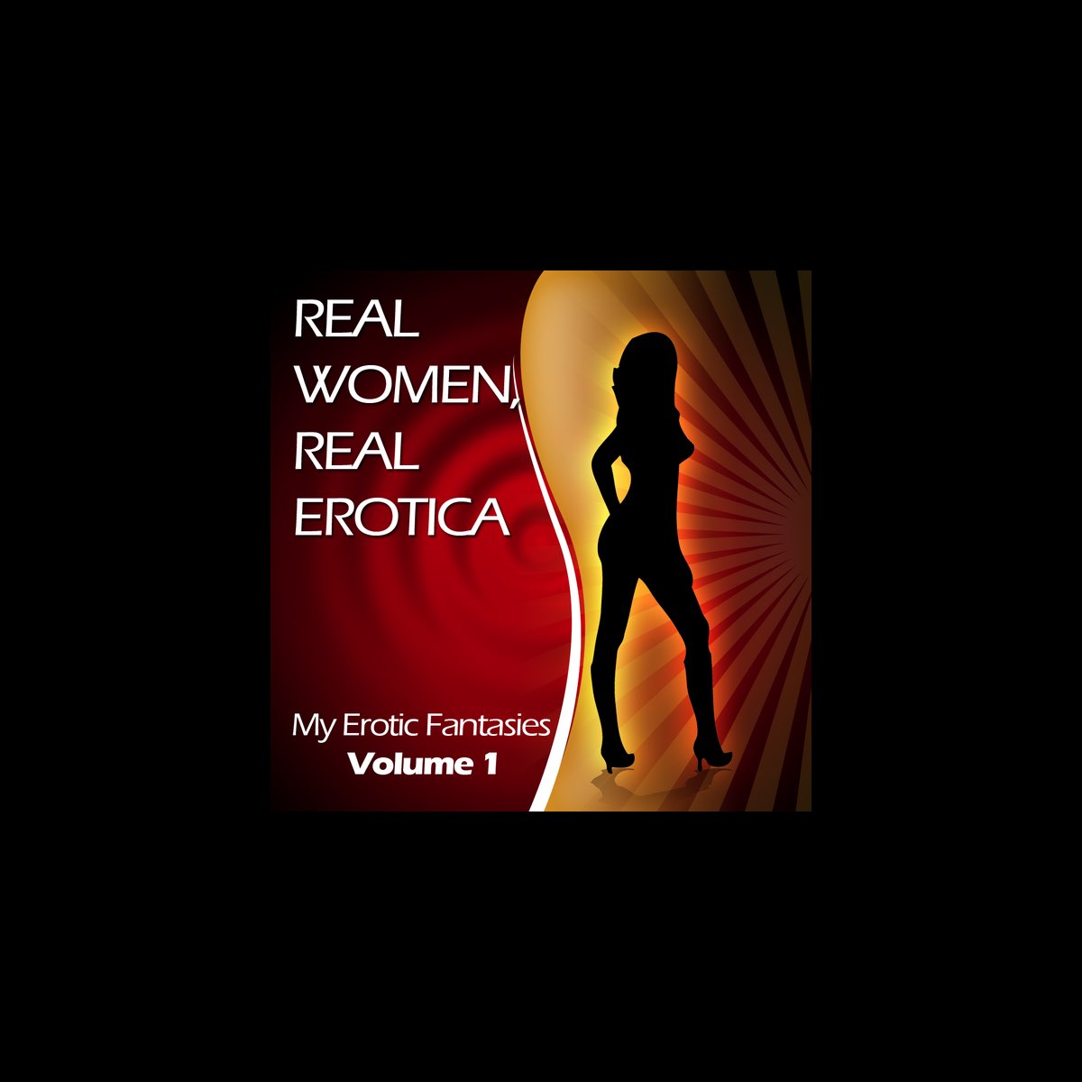 My Erotic Fantasies - Volume 1 (Jennifer) - Album by Real Women